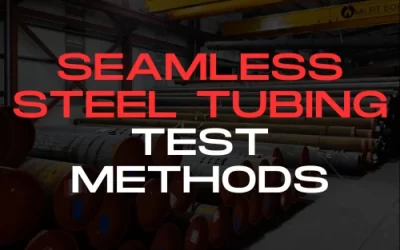 Seamless Steel Tubing Test Methods